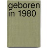 Geboren in 1980 door Mijn eerste 18 jaar België