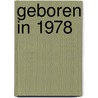 Geboren in 1978 door Mijn eerste 18 jaar België