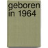 Geboren in 1964