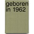 Geboren in 1962
