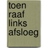 Toen Raaf links afsloeg