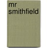 Mr Smithfield door Louise Bay