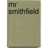 Mr Smithfield