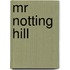 Mr Notting Hill