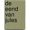 De eend van Jules door Annemie Berebrouckx