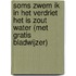 Soms zwem ik in het verdriet het is zout water (met gratis bladwijzer)