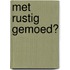 Met rustig gemoed?