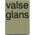 Valse glans