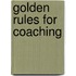 Golden Rules for Coaching