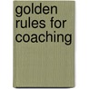 Golden Rules for Coaching door Alex C. Verlek van Tienhoven