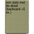 Een date met de dood (Backcard +5 ex.)