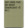 Een date met de dood (Backcard +5 ex.) door Julia Chapman