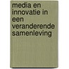 Media en innovatie in een veranderende samenleving door Onbekend