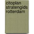 Citoplan stratengids Rotterdam