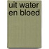 Uit water en bloed