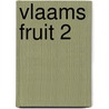 Vlaams Fruit 2 by Elly Godijn