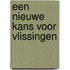 Een nieuwe kans voor Vlissingen