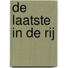 De laatste in de rij by Alice Bakker