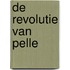 De revolutie van Pelle
