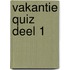 Vakantie Quiz Deel 1