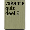 Vakantie Quiz Deel 2 door Onbekend