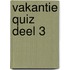 Vakantie Quiz Deel 3