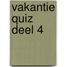 Vakantie Quiz Deel 4 door Onbekend