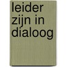 Leider zijn in dialoog by Hartger Wassink