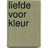Liefde voor kleur