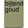 Bijtend goud by Peter Maring