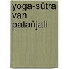 Yoga-sūtra van Patañjali door Maria Clicteur