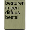 Besturen in een diffuus bestel door Sietske Waslander