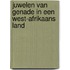 Juwelen van genade in een West-Afrikaans land