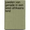 Juwelen van genade in een West-Afrikaans land by Ds.C. Sonnevelt