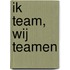 Ik team, wij teamen