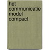 Het Communicatie Model compact by Wil Michels