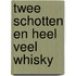 Twee Schotten en heel veel whisky