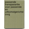 Passende Transparantie voor Passende en Uitkomstgerichte Zorg by Roland Friele