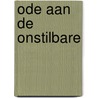 Ode aan de Onstilbare door Gaite Jansen