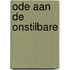 Ode aan de Onstilbare