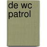 De WC Patrol by Diversen