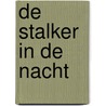 De stalker in de nacht door Robert Bryndza