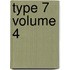 Type 7 Volume 4