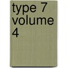 Type 7 Volume 4 door Onbekend