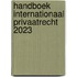 Handboek internationaal privaatrecht 2023