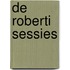 De Roberti Sessies