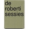 De Roberti Sessies door Pi Roberti