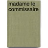 Madame le Commissaire door Pierre Martin
