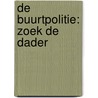 De Buurtpolitie: Zoek de dader by Nix