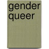Gender Queer door Maia Kobabe